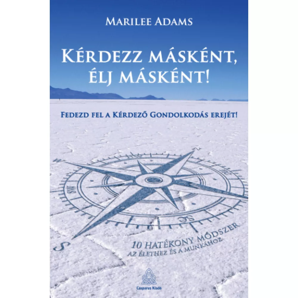 Kérdezz másként, élj másként!