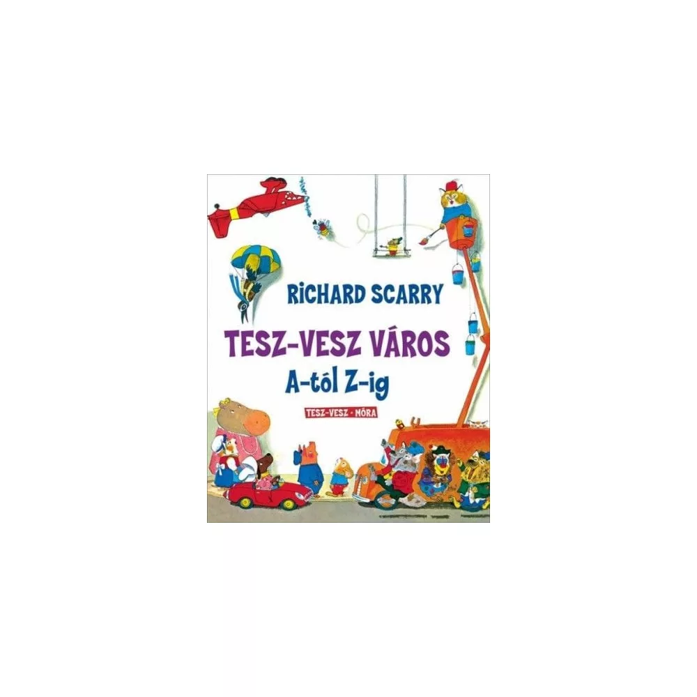 Tesz-Vesz város A-tól Z-ig