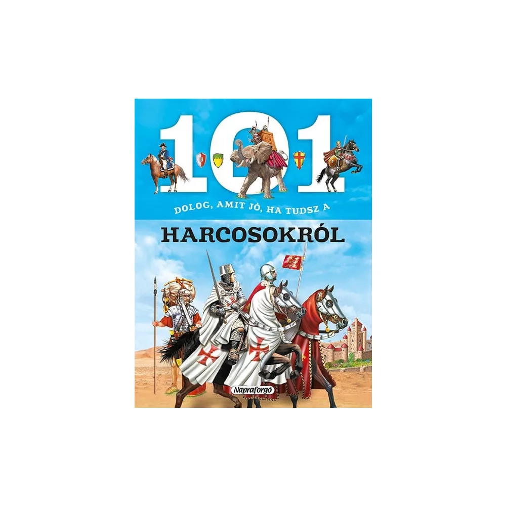 101 dolog, amit jó ha tudsz a harcosokról