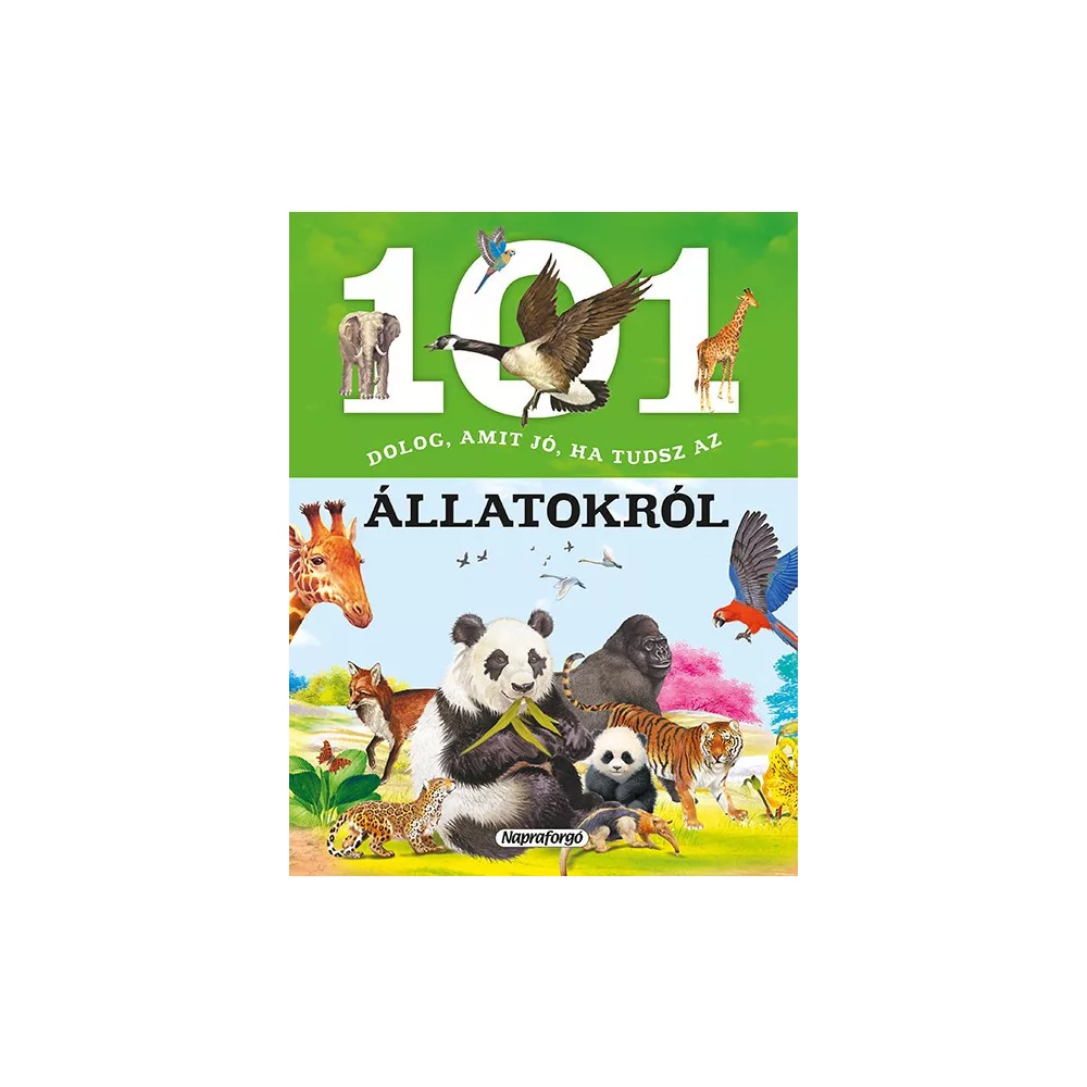 101 dolog, amit jó ha tudsz az állatokról