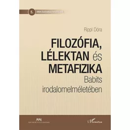   Filozófia, lélektan és metafizika Babits irodalomelméletében