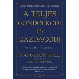 A teljes gondolkodj és gazdagodj