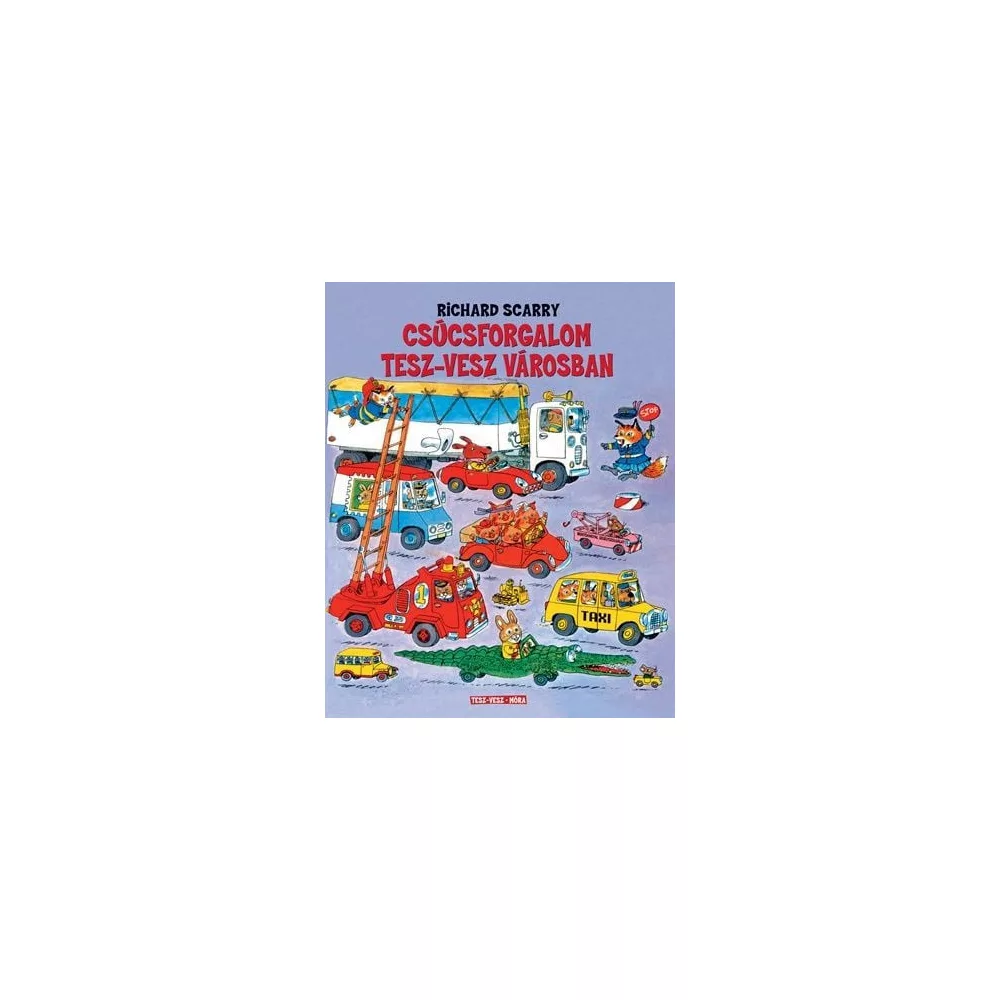 Csúcsforgalom Tesz-Vesz városban