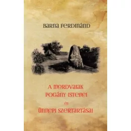 A mordvaiak pogány istenei és ünnepi szertartásai