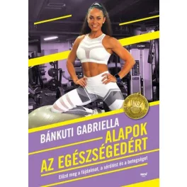 Alapok az egészségedért