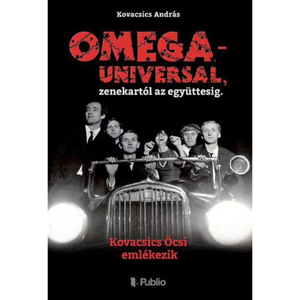 OMEGA - UNIVERSAL, zenekartól az együttesig.