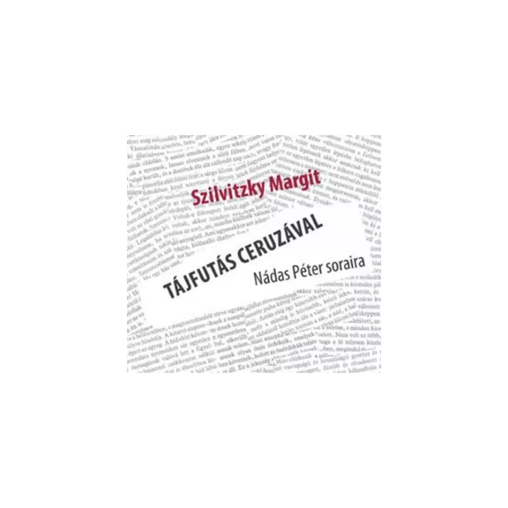 Tájfutás ceruzával - Nádas Péter soraira