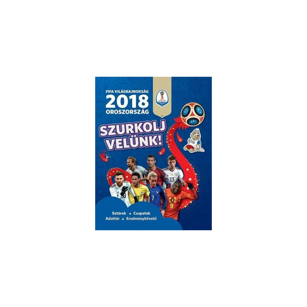 FIFA Világbajnokság 2018 - Oroszország - Szurkolj velünk!