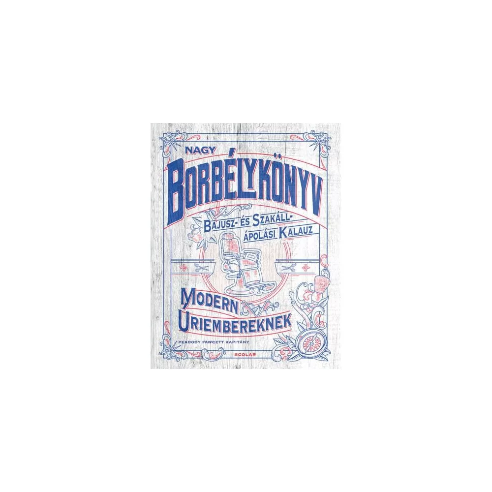 Nagy borbélykönyv modern úriembereknek