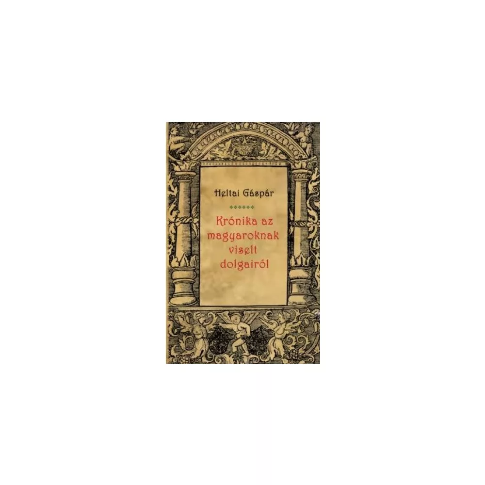 Krónika az magyaroknak viselt dolgairól