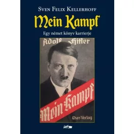 Mein kampf - Egy német könyv karrierje