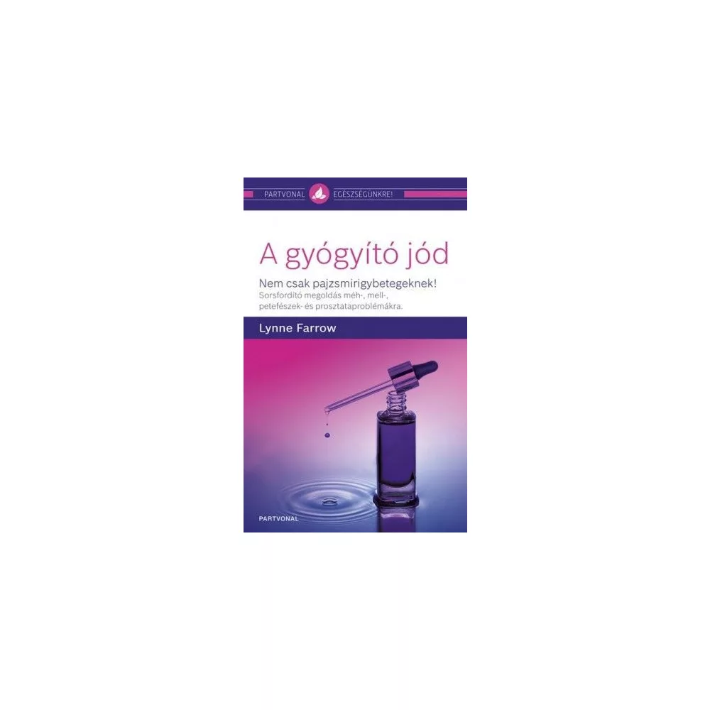 A gyógyító jód - Nem csak pajzsmirigybetegeknek!