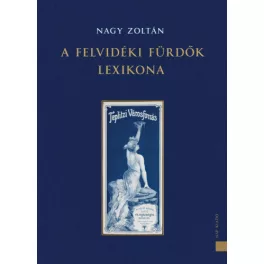 A felvidéki fürdők lexikona
