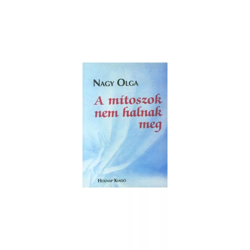 A mítoszok nem halnak meg