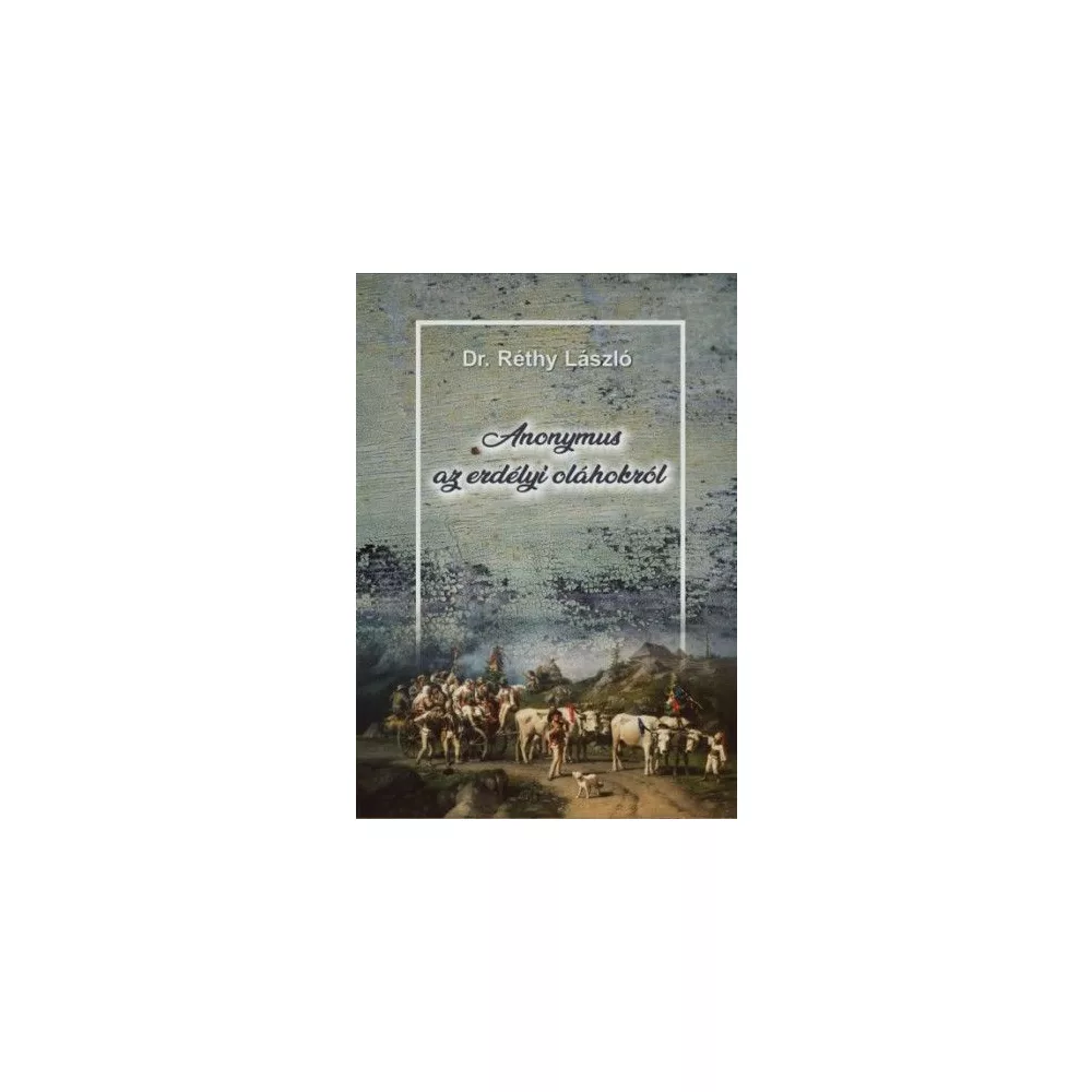 Anonymus az erdélyi oláhokról