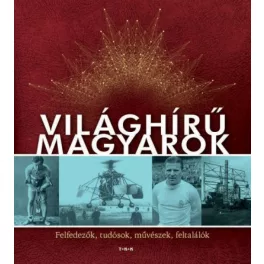 Világhírű magyarok