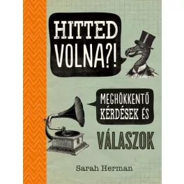 Hitted volna?! - Meghökkentő kérdések és válaszok