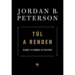 Túl a renden: újabb 12 szabály az élethez