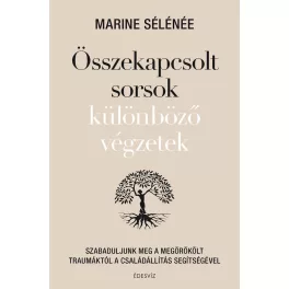 Összekapcsolt sorsok különböző végzetek