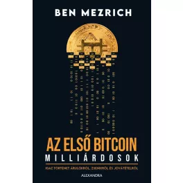 Az első bitcoinmillárdosok