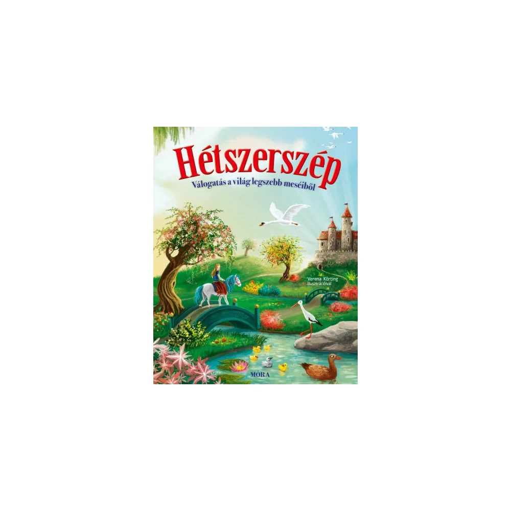 Hétszerszép - Válogatás a világ legszebb meséiből