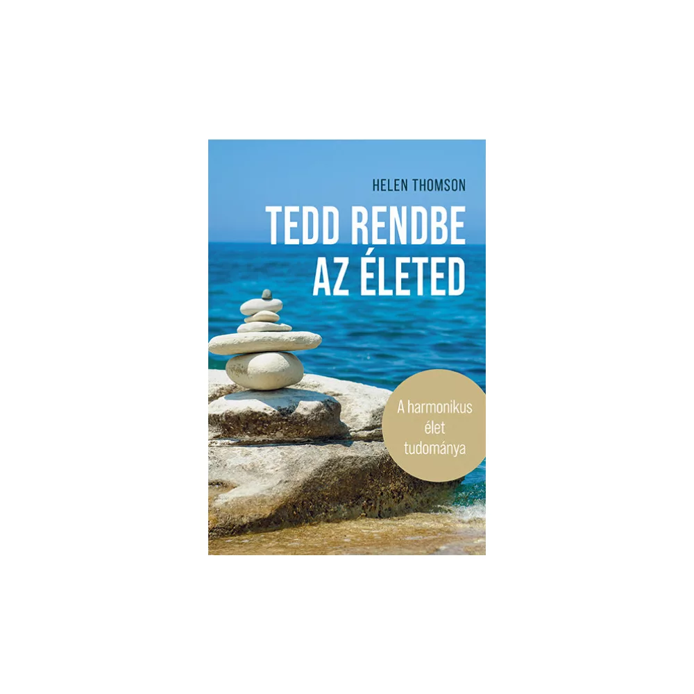 Tedd rendbe az életed