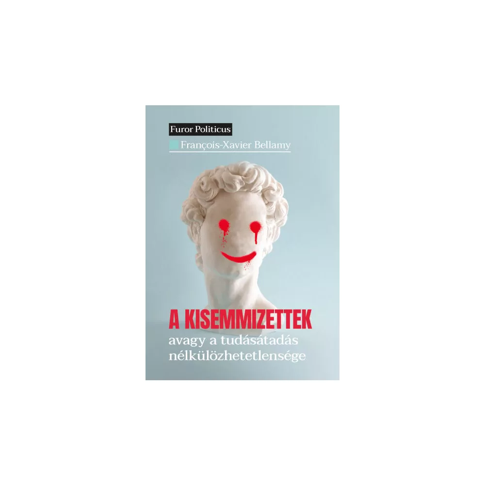 A kisemmizettek - avagy a tudásátadás nélkülözhetetlensége