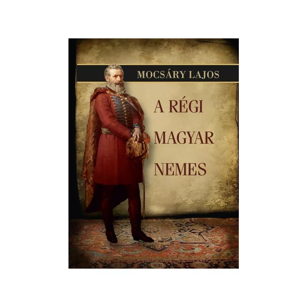 A régi magyar nemes