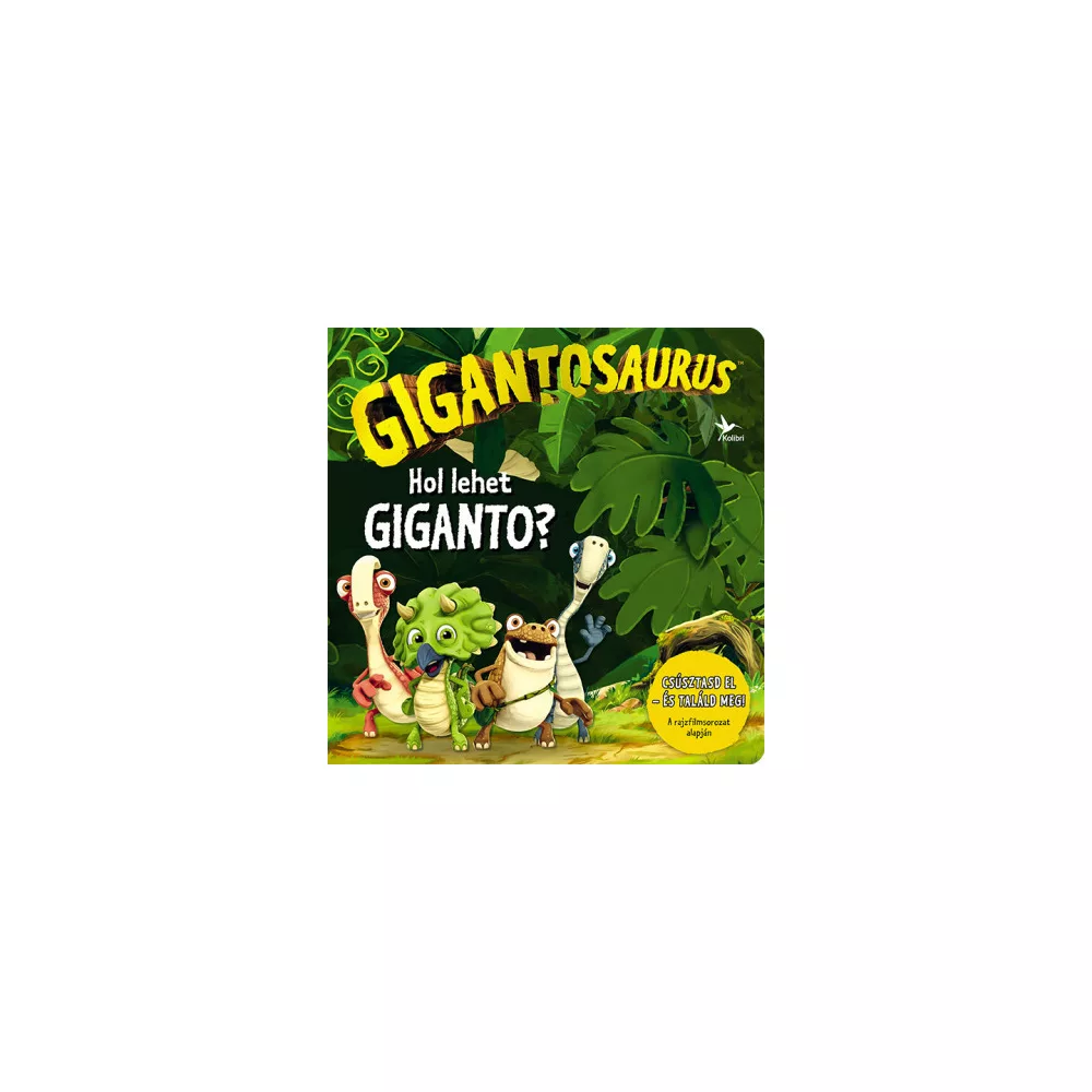 Gigantosaurus - Hol lehet Giganto?