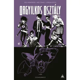 Orgyilkos osztály - Deadly Class 9. - Csontdaráló