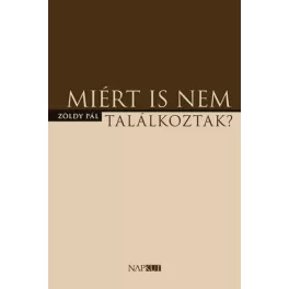 Miért is nem találkoztak?