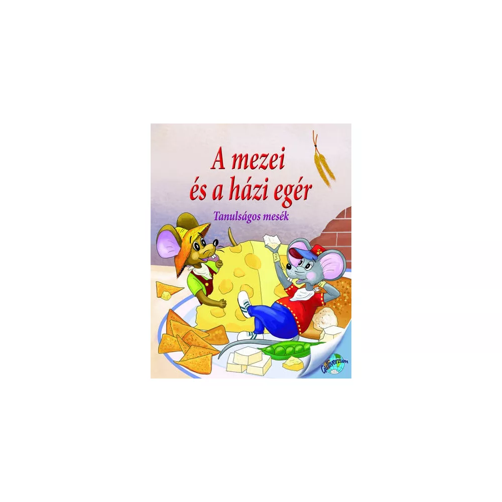 A mezei és a házi egér - Tanulságos mesék