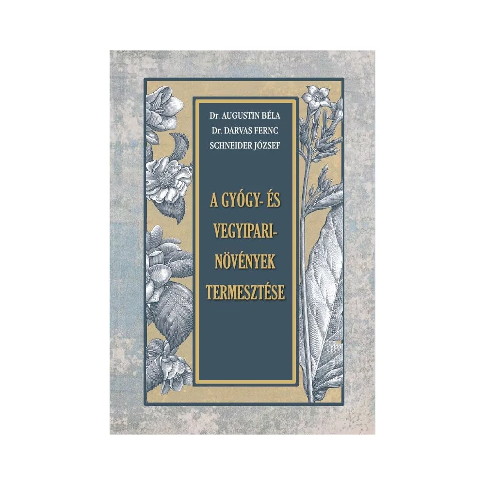 A gyógy- és vegyipari növények termesztése