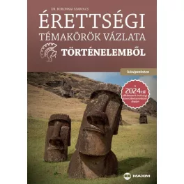   Érettségi témakörök vázlata történelemből - középszinten