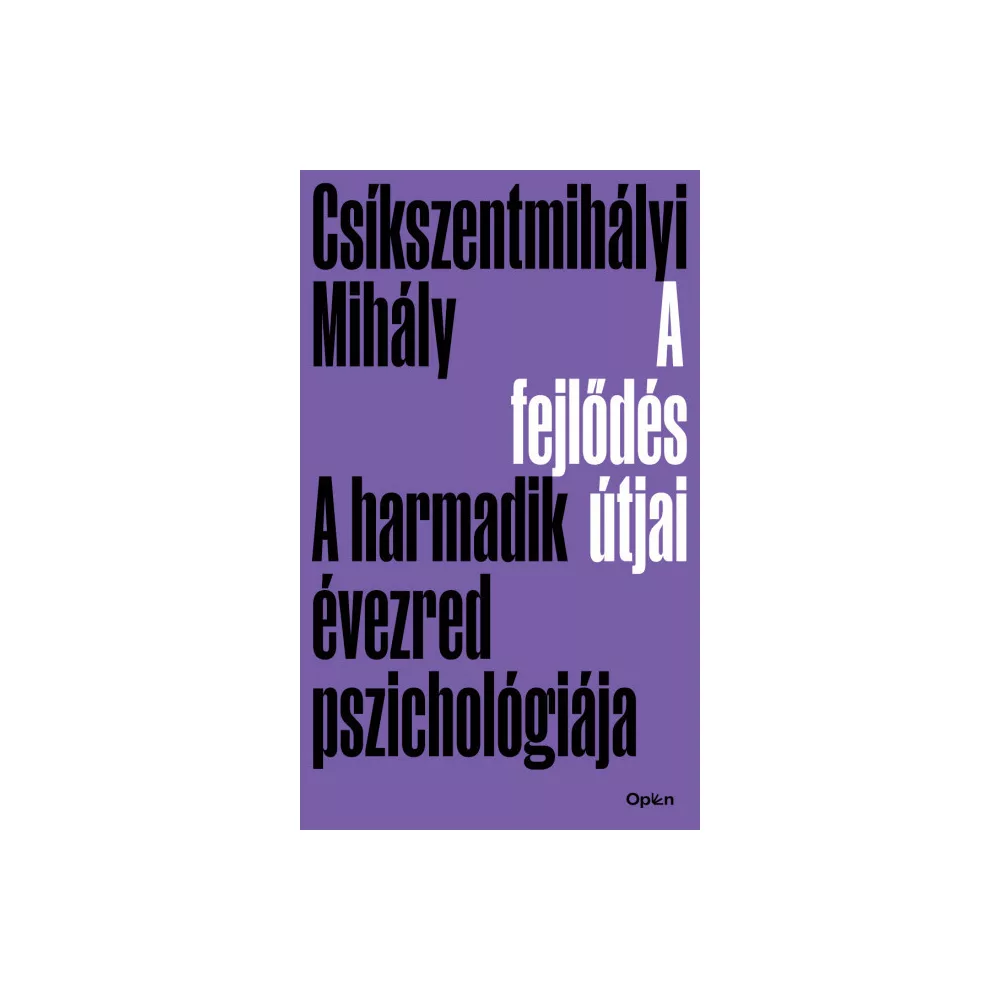 A fejlődés útjai - A harmadik évezred pszichológiája