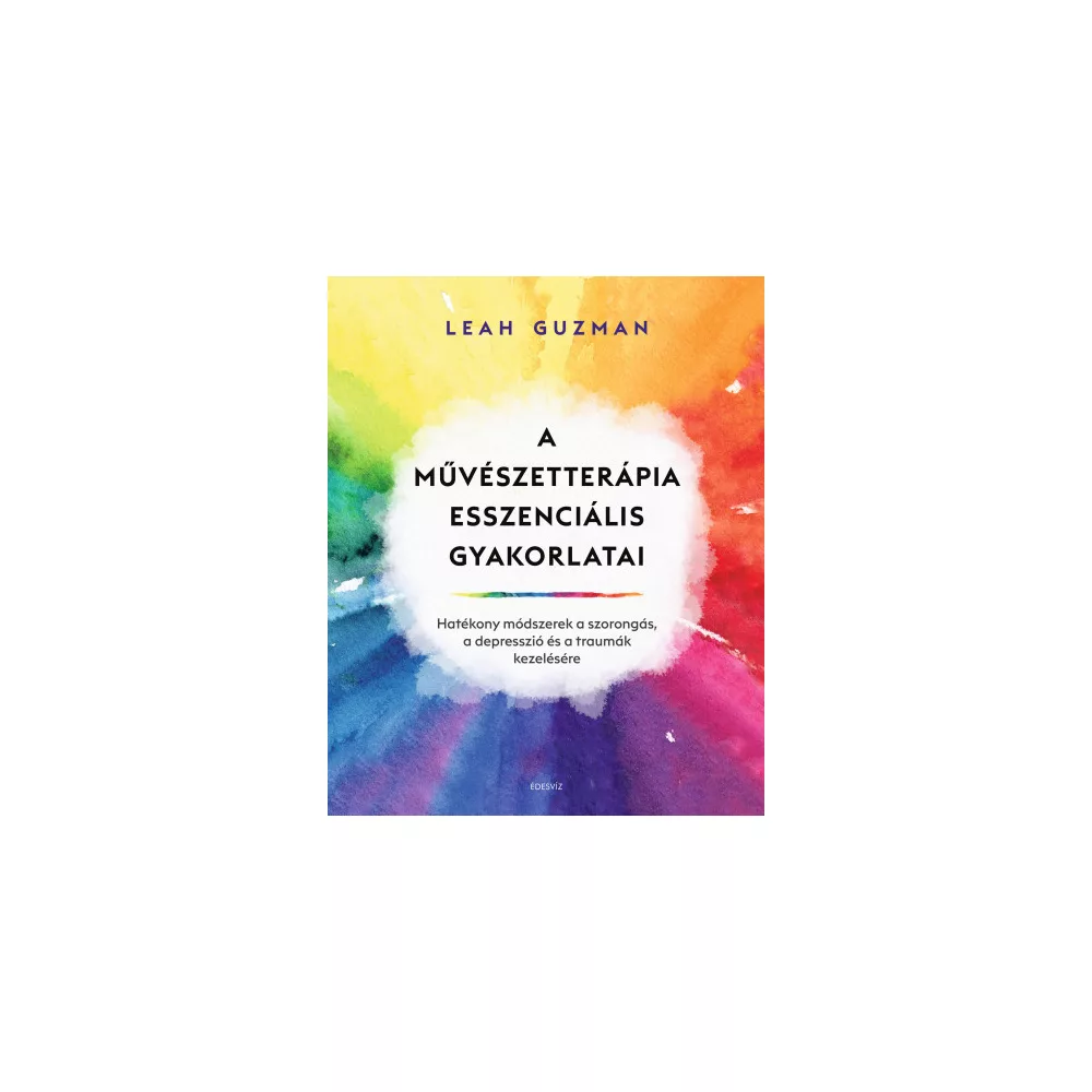 A művészetterápia esszenciális gyakorlatai