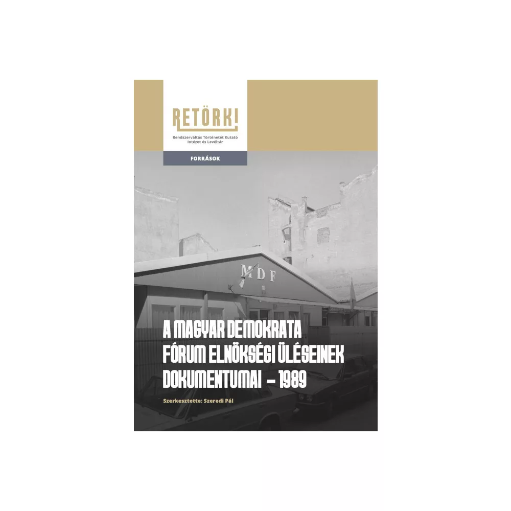 A magyar demokrata fórum elnökségi ülésének dokumentumai - 1989