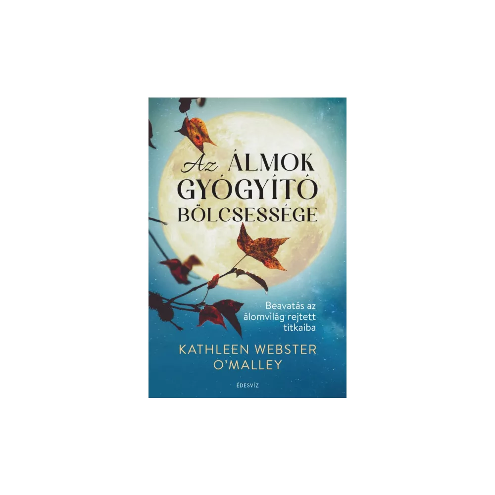 Az álmok gyógyító bölcsessége