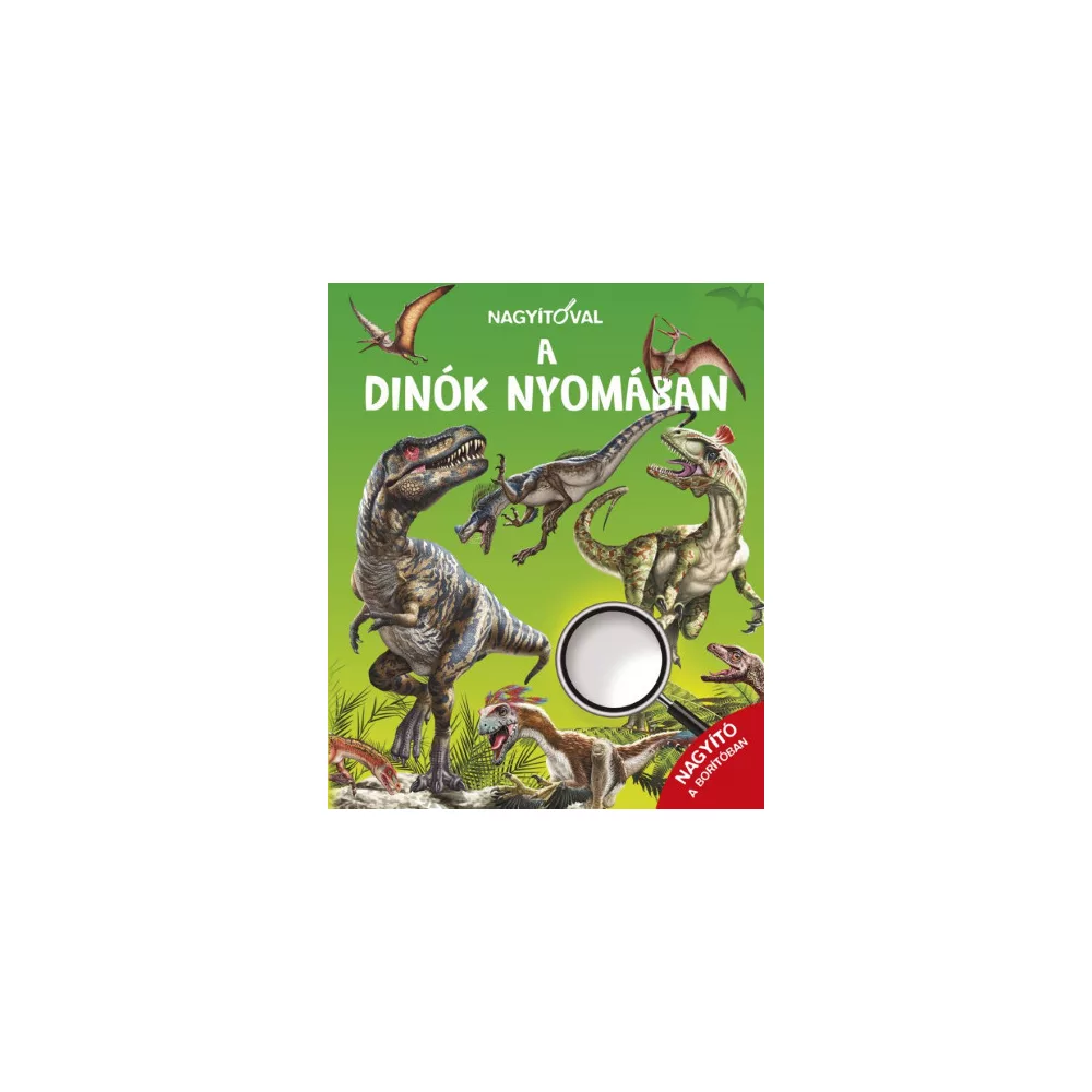 Nagyítóval - A dinók nyomában