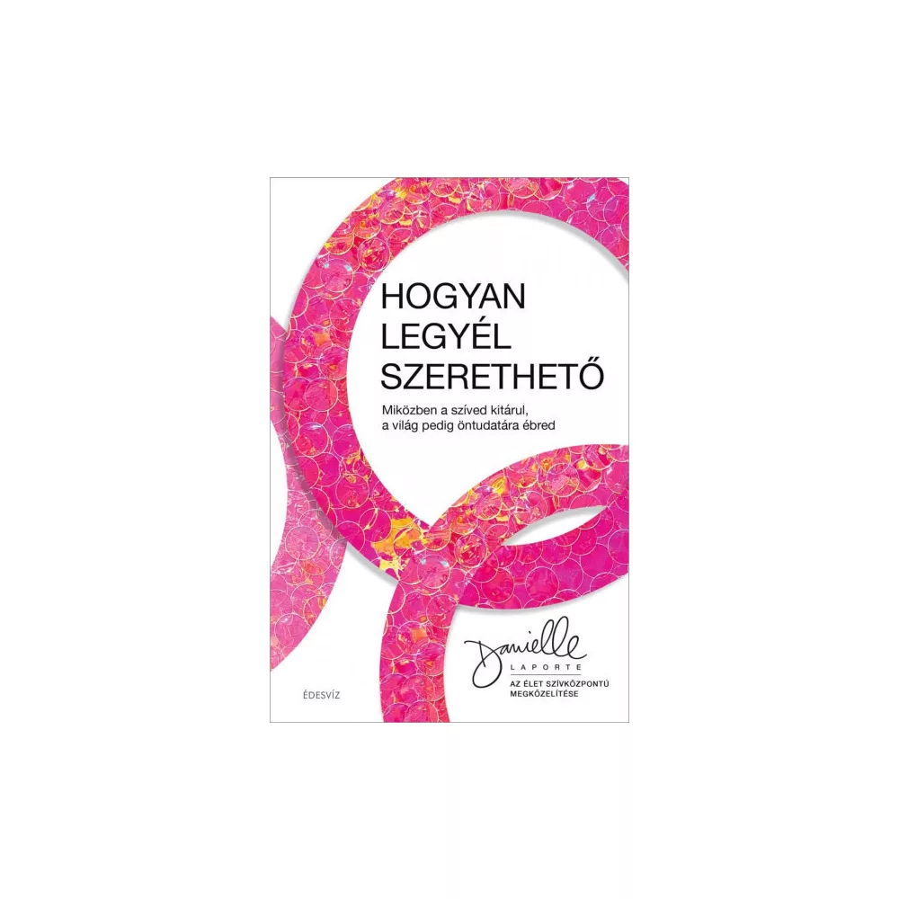 Hogyan legyél szerethető