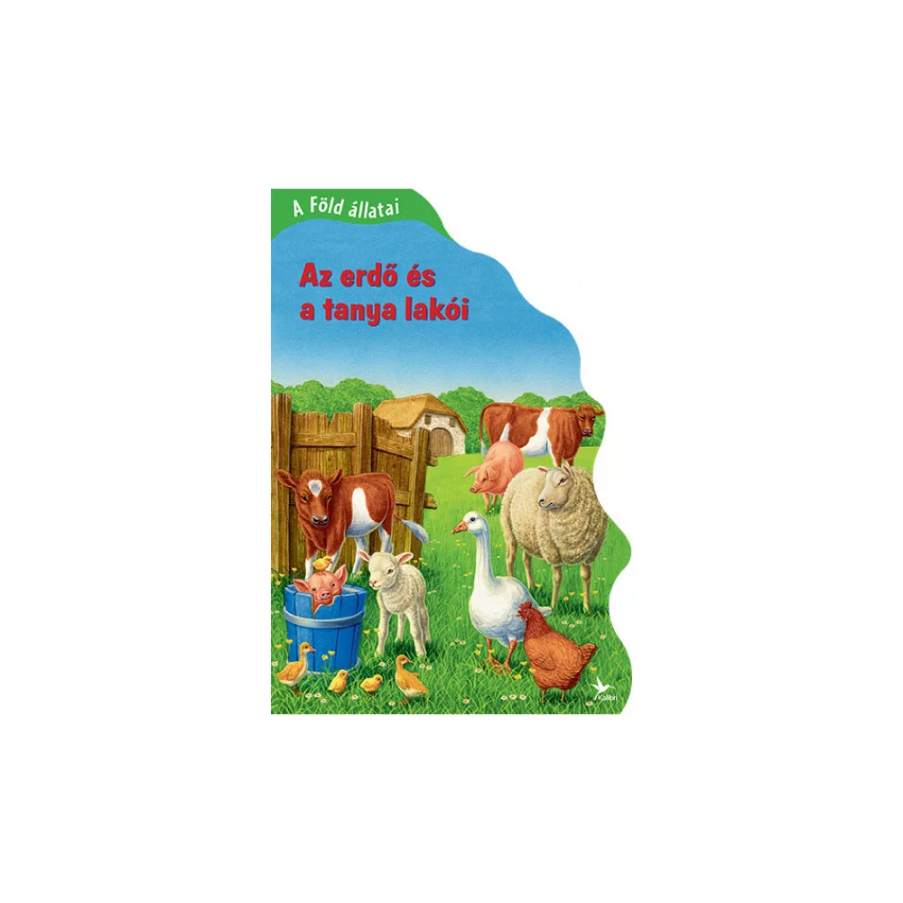 A Föld állatai - Az erdő és a tanya lakói