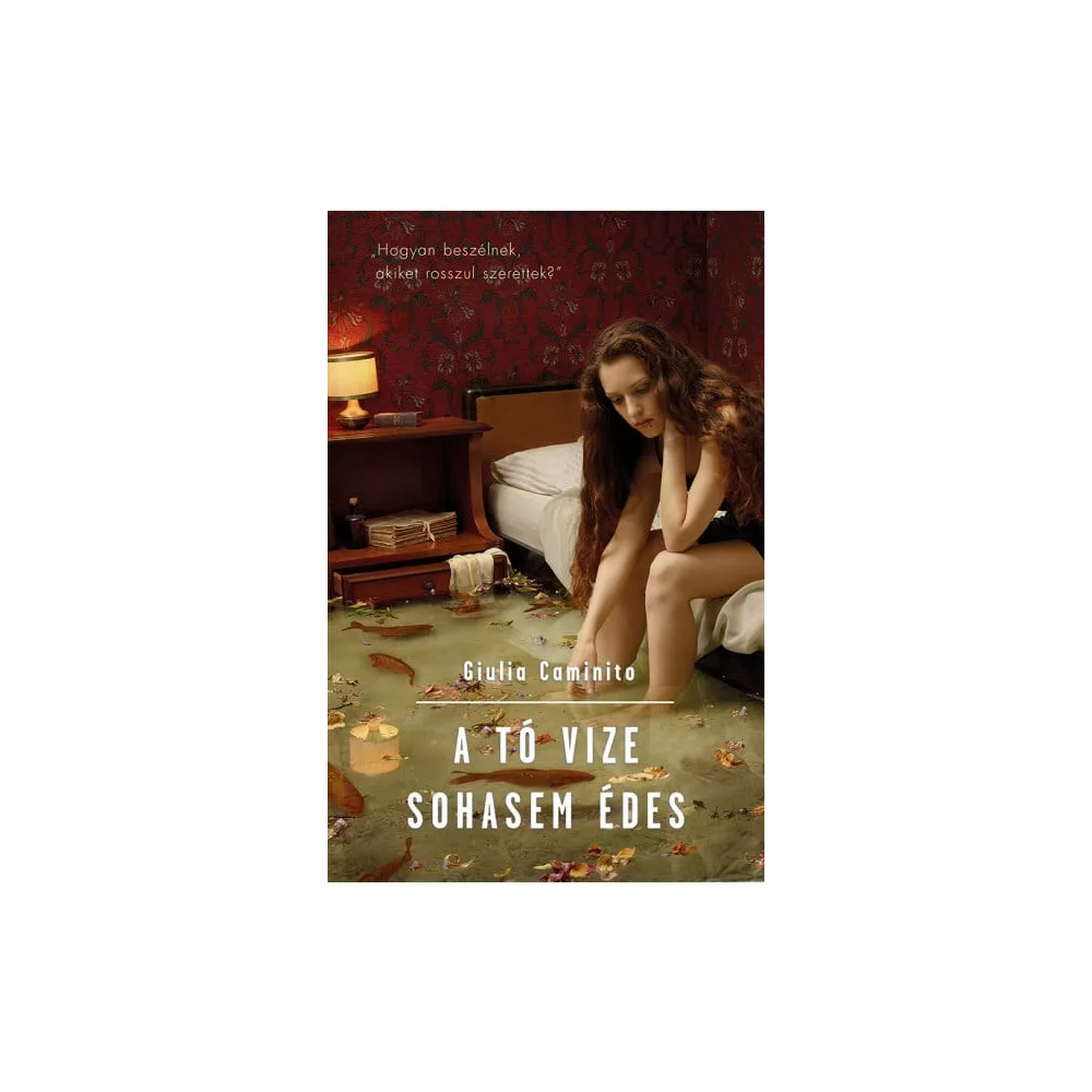 A tó vize sohasem édes