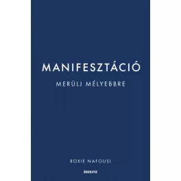 Manifesztáció - Merülj mélyebbre