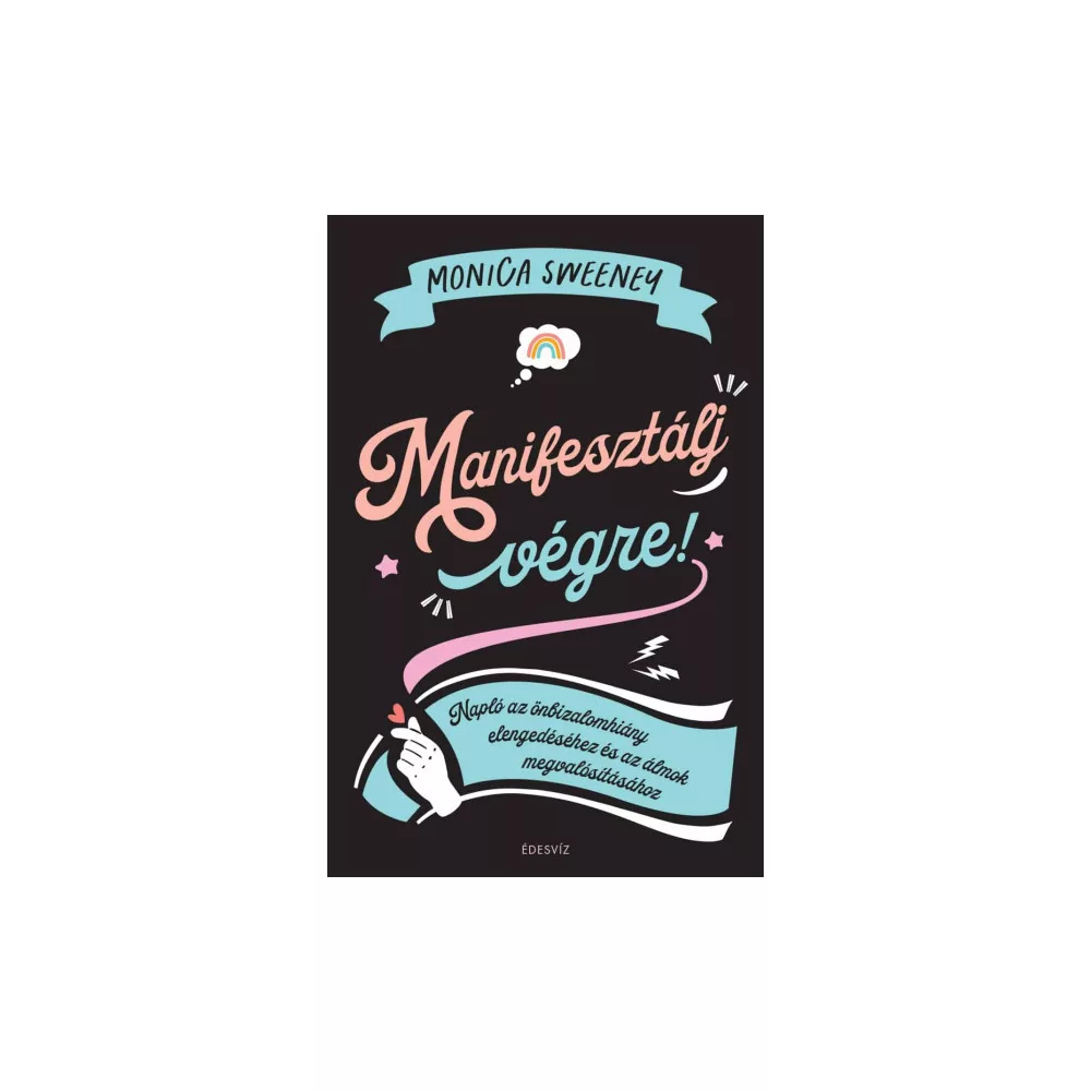 Manifesztálj végre!