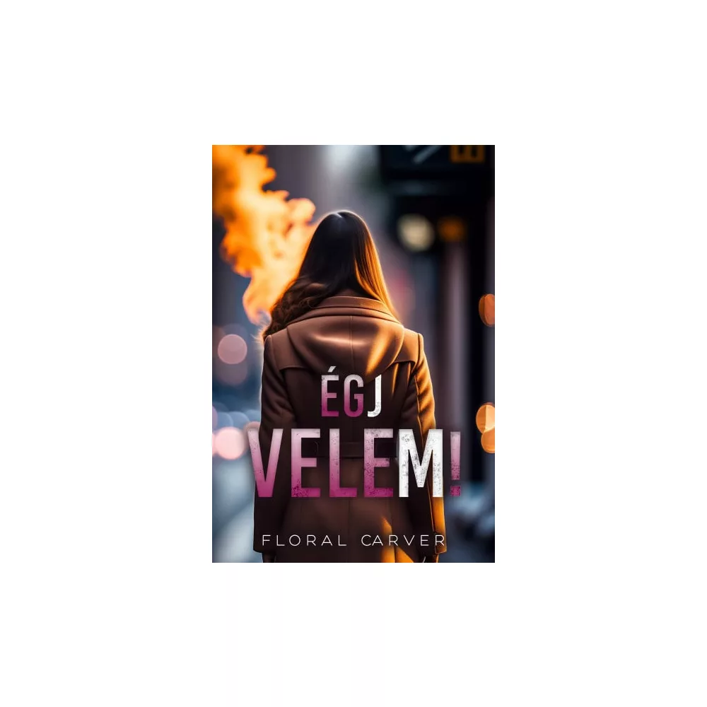 Égj velem!
