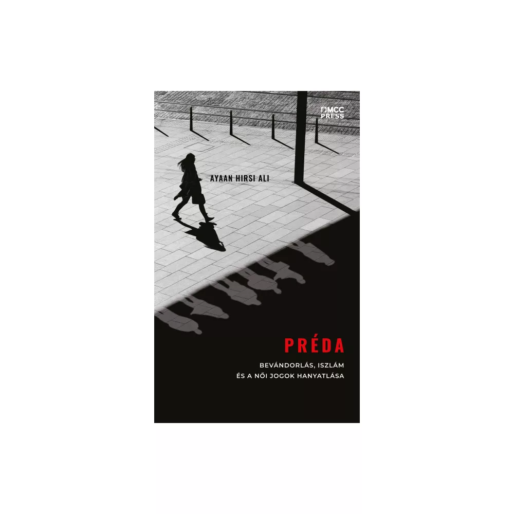 Préda - Bevándorlás, iszlám és a női jogok hanyatlása