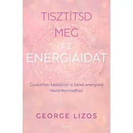 Tisztítsd meg az energiáidat