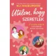 Utálom, hogy szeretlek