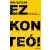 Ez konteó! - A világ legvadabb összeesküvés-elméletei