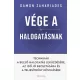 Vége a halogatásnak - Technikák a belső halogatás leküzdésére